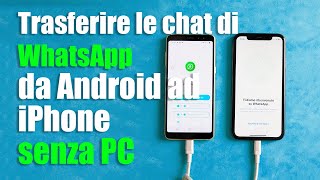 Trasferimento I DatiMessaggiVideoAudioFoto di WhatsApp da Android a iPhone Senza PC [upl. by Irahk]