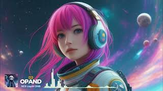 🌙 NCS DJOpand  Liquid Space NCS Liquid DNB Copyright Free Music [upl. by Novj240]