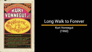 Long Walk to Forever  Kurt Vonnegut Short Story [upl. by Notlim63]