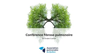 Conférence fibrose pulmonaire  Dr André Cantin [upl. by Aleunam761]