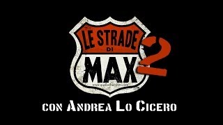 Le strade di Max 2  Puntata 3  Ospite Andrea Lo Cicero 15102013 [upl. by Cinamod]