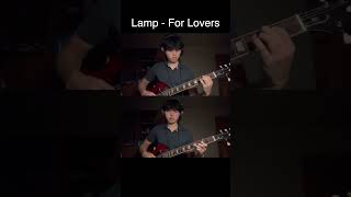 Lamp  For Lovers Full Guitar Cover [upl. by Bunce]