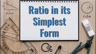 How to get a Ratio into its SIMPLEST Form [upl. by Adebayo330]