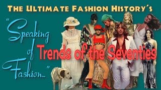 SPEAKING of FASHION Trends of the Seventies [upl. by Mills]