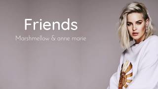 FRIENDS  Marshmello amp Anne Marie  Lyrics [upl. by Lerraj]