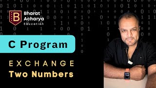 C program  Exchange two numbers  With and Without Temporary Variable  Bharat Acharya Education [upl. by Skyler50]