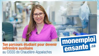 Ton parcours étudiant pour devenir infirmière auxiliaire au CISSS de Chaudière Appalaches [upl. by Germin]