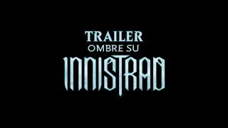 TRAILER OMBRE SU INNISTRAD [upl. by Eidnarb967]