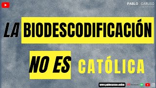 ⛔ LA BIODESCODIFICACIÓN NO ES CATÓLICA [upl. by Anaderol533]