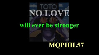 LYRICS TOTO No love [upl. by Rtoip171]