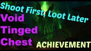 Where is Void Tinged Chest Shoot FirstLoot Later Achievement World of Warcraft [upl. by Boesch]