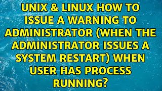 How to issue a warning to administrator when the administrator issues a system restart when [upl. by Anyahc]