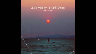 Shad Ovez  Altynjy Duygym [upl. by Ahsitam]