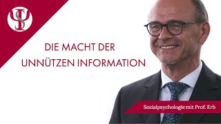 Die Macht der unnützen Information  Sozialpsychologie mit Prof Erb [upl. by Ongineb]