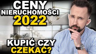 Nieruchomości 2022  KUPIĆ czy CZEKAĆ BizON [upl. by Albertson]