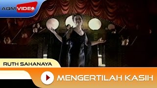 Ruth Sahanaya  Mengertilah Kasih Official Video [upl. by Demetria653]