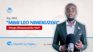 Maswali na Majibu Ep 01 Maana ya Mimi Leo Nimekuzaa  Pr Almodad Amos mahubiri imaniyakweli [upl. by Erl]