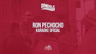 RON PECHOCHO Karaoke EL OREJÓN [upl. by Oterol]