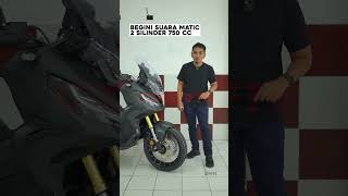 MATIC TAPI SUARANYA SESANGAR INI 2 SILINDER HONDA XADV 750 honda hondaxadv xadv [upl. by Soane]