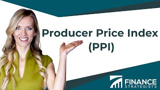 Producer Price Index PPI Definition  Finance Strategists  Your Online Finance Dictionary [upl. by Salchunas144]