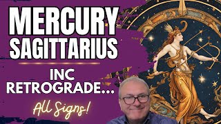 Mercury Sagittarius inc Retrograde  ALL SIGNS [upl. by Tirzah574]