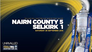 Nairn County 51 Selkirk  William Hill Scottish Cup 201516  First Round [upl. by Barbi]