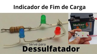 Sinalizador para Carregador de Baterias ou Dessulfatador  Indicador de Fim de Carga Passo a Passo [upl. by Geneva]