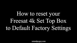 How To Do A Full Factory Reset On Freesat 4K Set Top Boxes  Reset Arris Freesat 4k UHD TV Box [upl. by Ichabod]