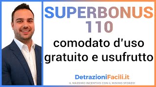 Superbonus 110 comodato duso gratuito ed usufrutto  detrazionifaciliit [upl. by Ware]