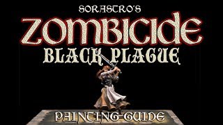 Sorastros Zombicide Black Plague Painting Guide Ep8 Nelly [upl. by Jocelyn]