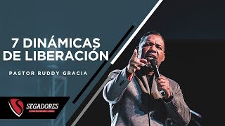 7 DINÁMICAS DE LIBERACIÓN  PASTOR RUDDY GRACIA [upl. by Ackler]