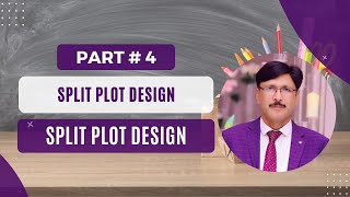 split plot design P 4 [upl. by Eelrehpotsirhc928]