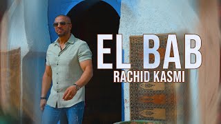 Rachid Kasmi  EL BAB [upl. by Eart]