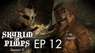 Skyrim For Pimps  When Tts Met Blls S5E12  Walkthrough [upl. by Aleil]