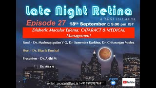 Late Night Retina  DIABETIC MACULAR EDEMA  CATARACT AND MEDICAL MANAGEMENT Episode 27 [upl. by Toth]