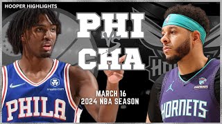 Philadelphia 76ers vs Charlotte Hornets Full Game Highlights  Mar 16  2024 NBA Season [upl. by Aihsia]