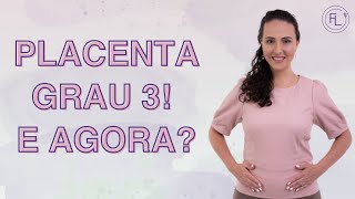 Minha placenta já é grau 3 e agora [upl. by Winebaum]