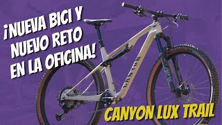 Canyon LUX TRAIL 👉 Unboxing montaje en ESPAÑOL🇪🇸 VOLCAT Platja DAro 13 [upl. by Irra467]