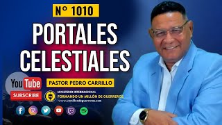 🔴 PEDRO CARRILLO 1010 ♦️ quotPORTALES CELESTIALESquot [upl. by Leclair]