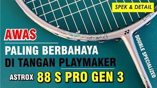 BERBAHAYA di Tangan Playmaker Yonex Astrox 88 S Pro Gen 3 [upl. by Hannibal503]