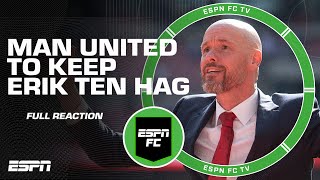 FULL REACTION to Manchester United keeping Erik ten Hag as manager  ESPN FC [upl. by Brindell]