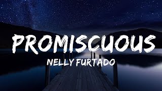 Nelly Furtado  Promiscuous Lyrics ft Timbaland  Lyrics Video Official [upl. by Eehsar]