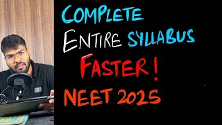 How to complete entire syllabus faster NEET 2025 strategy [upl. by Ujawernalo654]