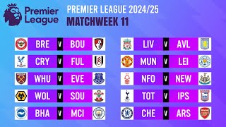 Matchweek 11 Match Schedule  Premier League 202425 [upl. by Nutter]