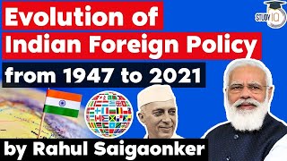 India Foreign Policy evolution from 1947 to 2021 explained  UPSC GS Paper 2 International Relations [upl. by Shanie]