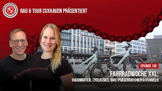 Fahrradwoche XXL Overnighter Cyclassics BikePremieren und Vivavelo [upl. by Enelrae225]