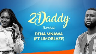 DENA MWANA feat LIMOBLAZE  2Daddy LyricsParoles [upl. by Arimas286]