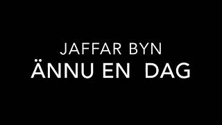 Jaffar Byn  Ännu en dag [upl. by Agemo]