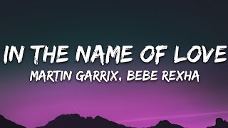 Martin Garrix amp Bebe Rexha  In The Name Of Love Lyrics [upl. by Laural732]