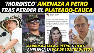 ¡MORDISCO AMENAZA a PETRO “La paz o serán DESTRUIDOS” PETRO ¡BARBOSA y VICKY DÁVILA FURIOSOS [upl. by Corbie]